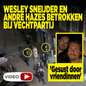 Wesley Sneijder en André Hazes betrokken bij vechtpartij: &#8216;Gesust door vriendinnen&#8217;