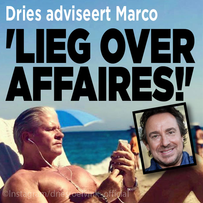 Dries adviseert Marco: &#8216;Blijf affaires ontkennen!&#8217;