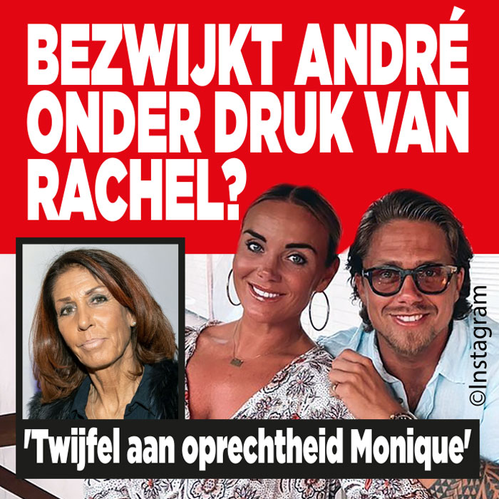 probeert Rachel André en Monique uit elkaar te krijgen?