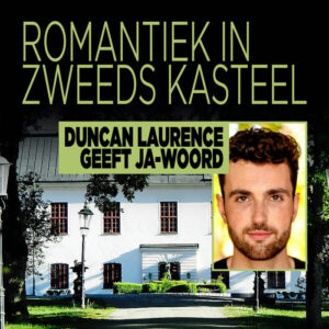 Duncan Laurence geeft ja-woord aan Jordan Garfield: Romantiek in Zweeds Kasteel!