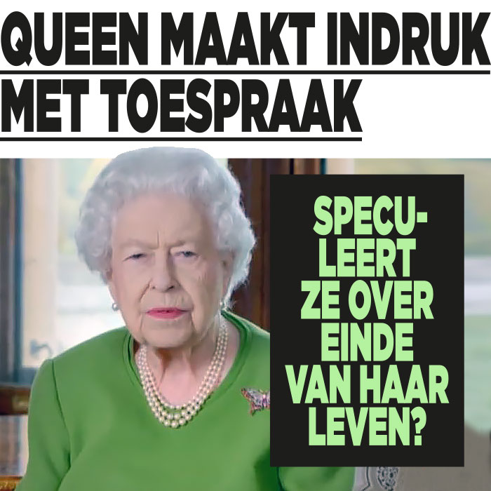 Queen maakt indruk met toespraak: speculeert ze over einde van haar leven?