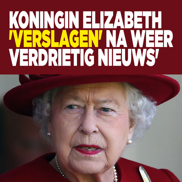 Koningin Elizabeth &#8216;verslagen&#8217; na weer verdrietig nieuws