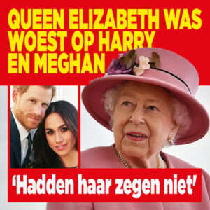 Queen Elizabeth was woest op Harry en Meghan: ‘Hadden haar zegen niet&#8217;