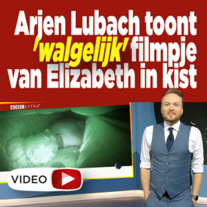 ZIEN: Arjen Lubach toont &#8216;walgelijk&#8217; filmpje van Elizabeth in kist
