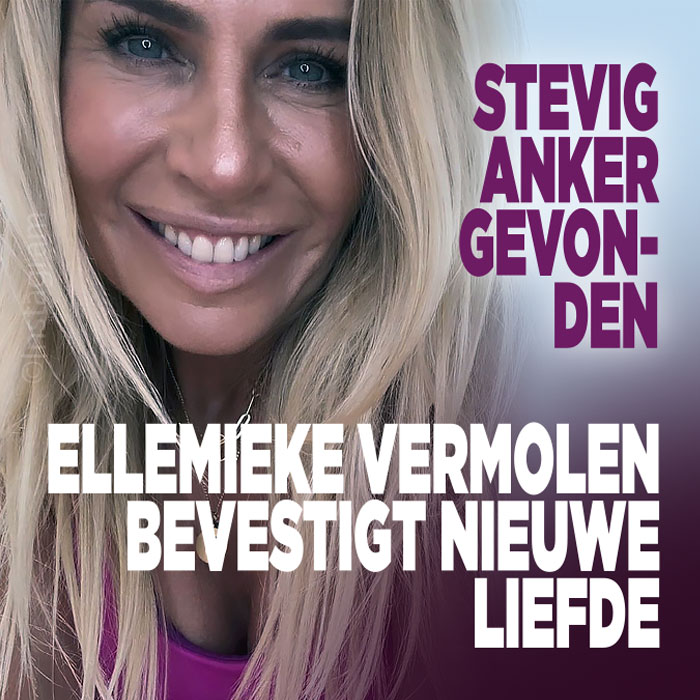 Ellemieke Vermolen bevestigt nieuwe liefde: &#8216;Stevig anker gevonden&#8217;
