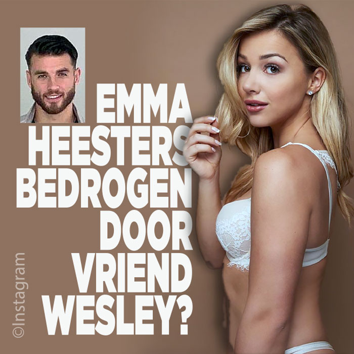 Emma Heesters bedrogen?