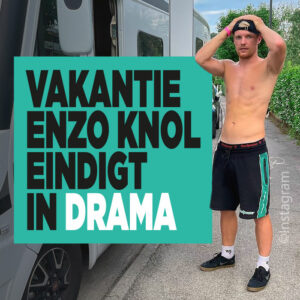 Vakantie Enzo Knol eindigt in drama