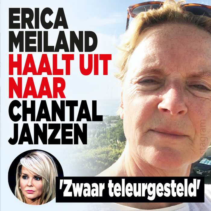Erica Meiland haalt uit naar Chantal Janzen: &#8216;Zwaar teleurgesteld&#8217;