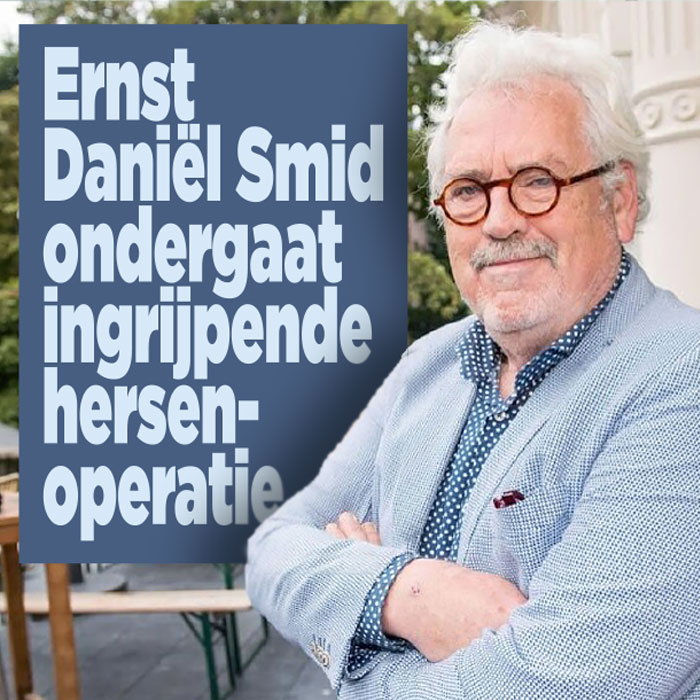 Ernst Daniël Smid ondergaat ingrijpende hersenoperatie