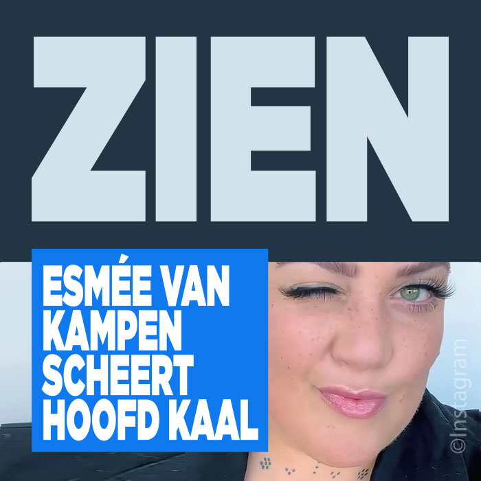 ZIEN: Esmée van Kampen scheert hoofd kaal