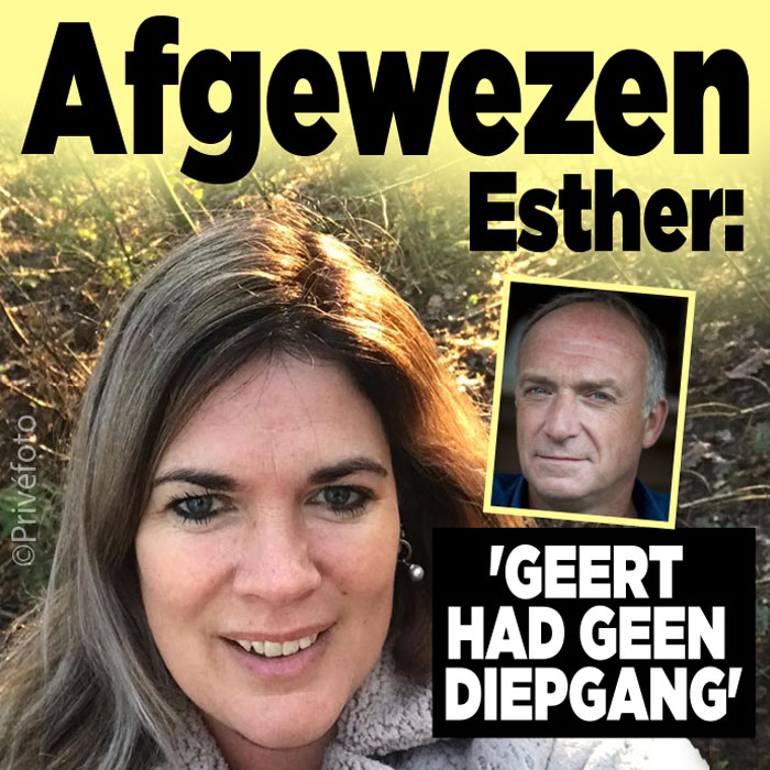 Afgewezen Esther: &#8216;Geert had geen diepgang&#8217;