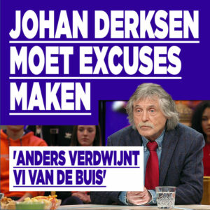 Johan Derksen MOET excuses maken: &#8216;Anders verdwijnt VI van de buis&#8217;