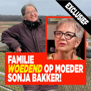 EXCLUSIEF! Familie woedend op moeder Sonja Bakker!