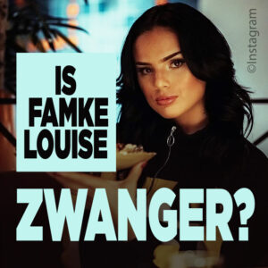 Is Famke Louise zwanger?