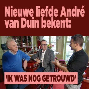 Nieuwe liefde André van Duin bekent: &#8216;Ik was nog getrouwd&#8217;