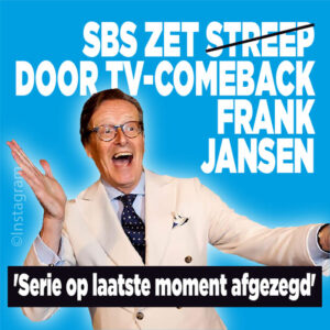 SBS zet streep door tv-comeback Frank Jansen: &#8216;Serie op laatste moment afgezegd&#8217;