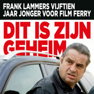 Frank Lammers vijftien jaar jonger voor film Ferry: DIT is zijn geheim