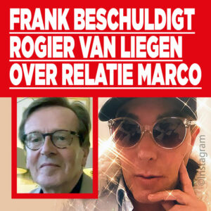 Frank beschuldigt Rogier van liegen over relatie Marco