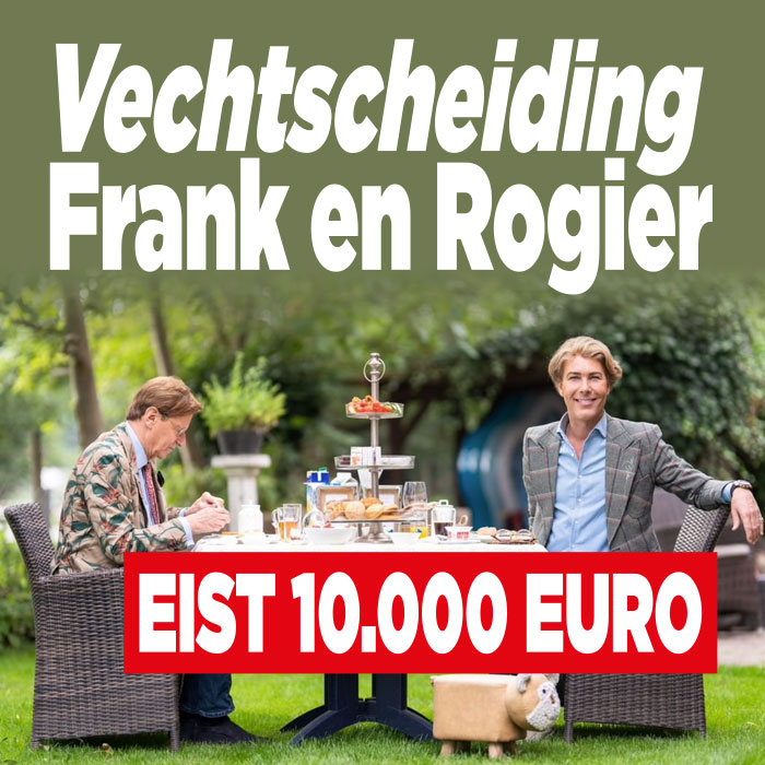 Vechtscheiding Frank en Rogier: eist 10.000 euro