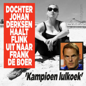 Dochter Johan Derksen haalt flink uit naar Frank de Boer