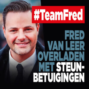 Massale steunbetuigingen voor Fred van Leer: #TeamFred