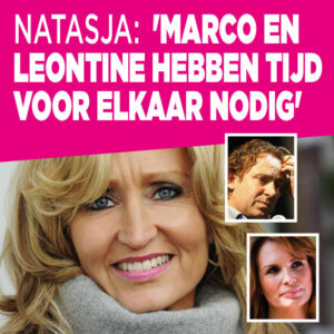 Natasja Froger: &#8216;Marco en Leontine hebben tijd voor elkaar nodig&#8217;