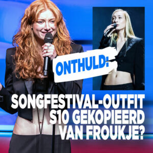 Onthuld: Songfestival-outfit S10 gekopieerd van Froukje?