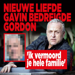 Nieuwe liefde Gavin bedreigde Gordon: &#8216;Ik vermoord je hele familie&#8217;