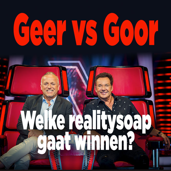 Geer vs Goor: &#8216;Welke realitysoap gaat winnen?&#8217;