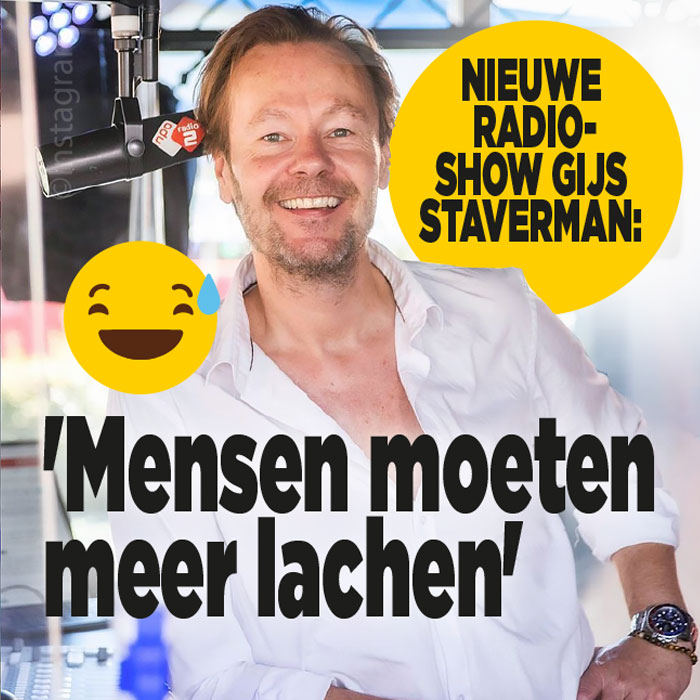 Nieuwe radioshow Gijs Staverman: &#8216;Mensen moeten meer lachen&#8217;