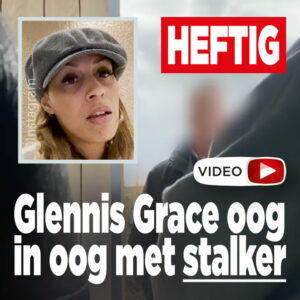 VIDEO: Glennis Grace wordt geconfronteerd met stalker
