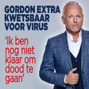 Kwetsbare Gordon bang voor virus: &#8216;Niet klaar om dood te gaan&#8217;