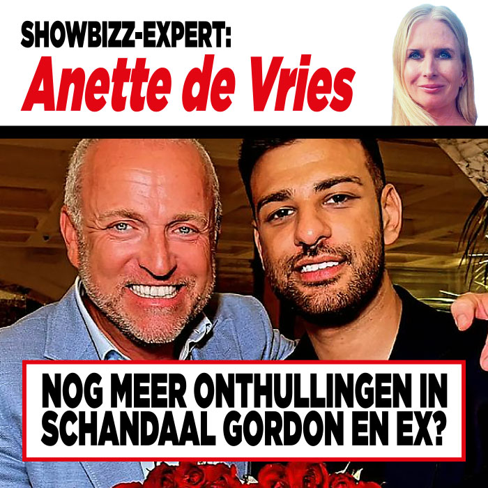 Showbizz-expert Anette de Vries: ‘Nog meer onthullingen in schandaal Gordon en ex?’