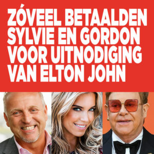 Zóveel betaalden Sylvie en Gordon voor uitnodiging van Elton John