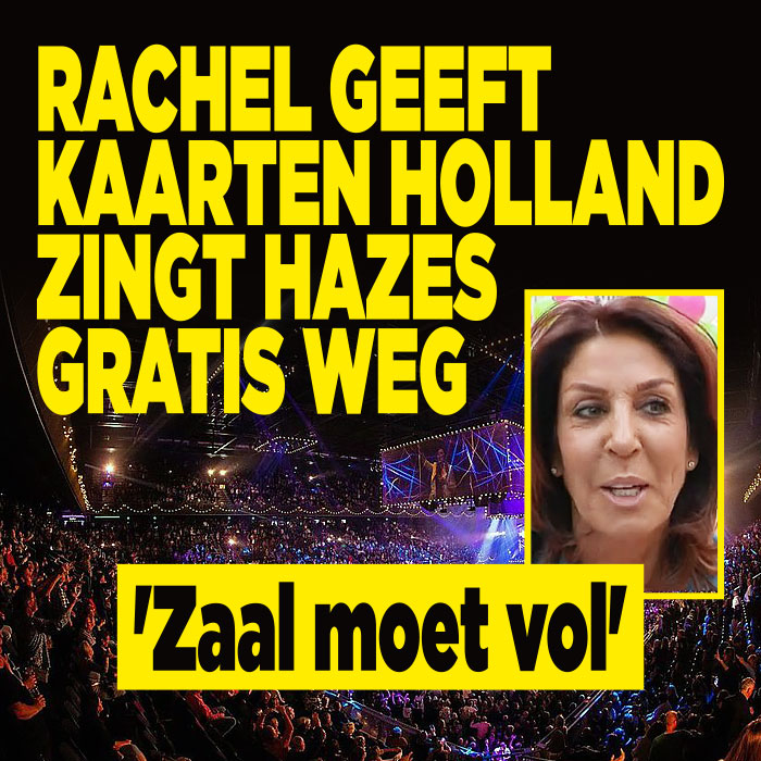 Rachel geeft kaarten Holland Zingt Hazes gratis weg: &#8216;Zaal moet vol&#8217;
