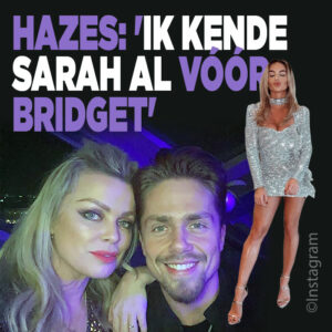 André Hazes: &#8216;Sarah van Soelen ontmoet al voor de relatie met Bridget Maasland&#8217;