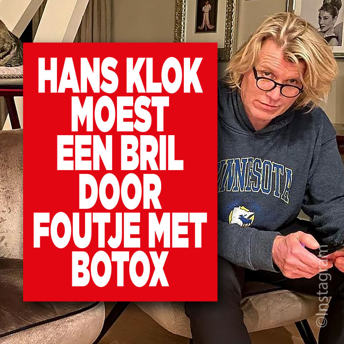 Hans Klok moest een bril door foutje met botox