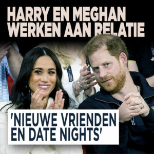 Harry en Meghan werken aan relatie: &#8216;Nieuwe vrienden en date nights&#8217;