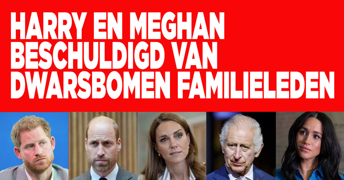 Harry en Meghan dwarsbomen familieleden
