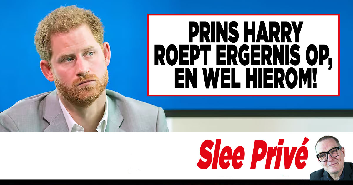 Slee ergert zich kapot aan Harry