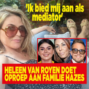 Heleen van Royen doet oproep aan familie Hazes: &#8216;Ik bied mij aan als mediator&#8217;