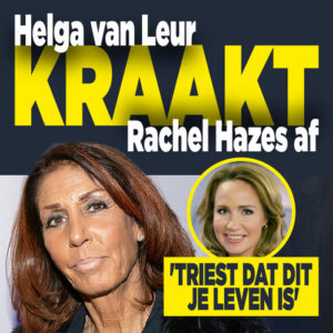 Helga van Leur kraakt Rachel Hazes af: &#8216;Triest dat dit je leven is&#8217;