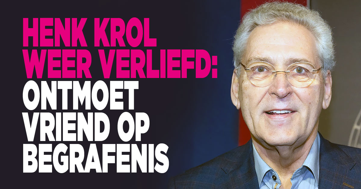 Henk Krol weer verliefd: ontmoet vriend op begrafenis