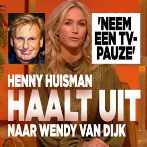 Henny Huisman haalt uit naar Wendy van Dijk: &#8216;Neem een tv-pauze&#8217;