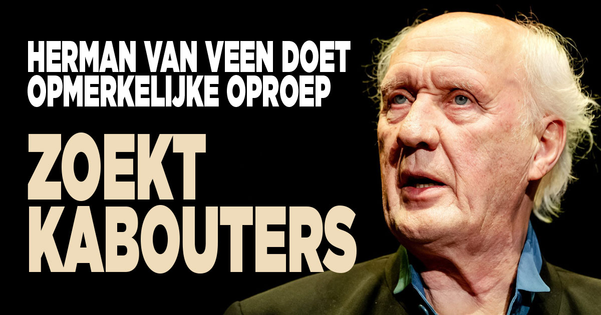 Herman van Veen doet opmerkelijke oproep: zoekt kabouters