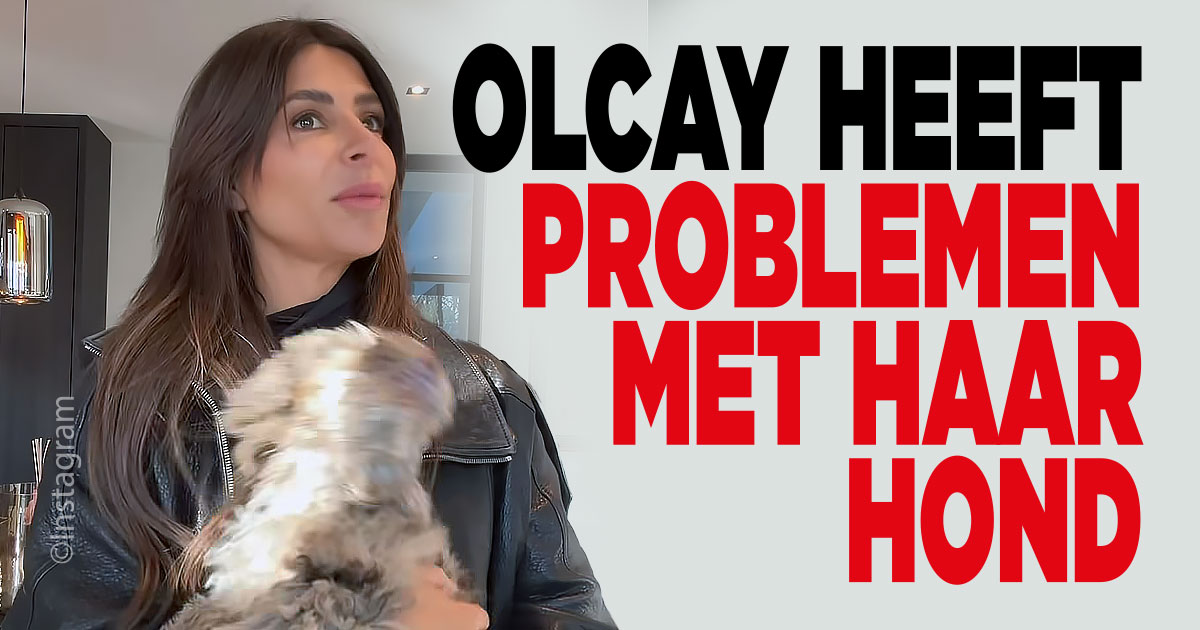 Olcay heeft grote problemen met haar hond