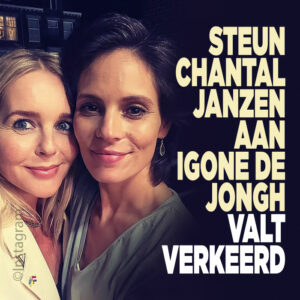 Steun Chantal Janzen aan Igone de Jongh valt verkeerd