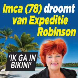 Imca Marina (78) droomt van Expeditie Robinson