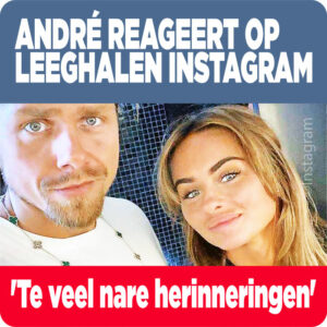 André reageert op leeghalen Instagram: &#8216;Te veel nare herinneringen&#8217;