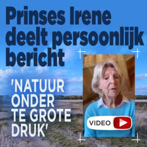 Prinses Irene deelt persoonlijke boodschap: &#8216;Natuur onder te grote druk&#8217;